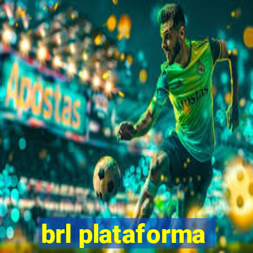 brl plataforma